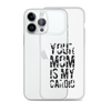 Your Mom Is My Cardio Clear Case for iPhone®