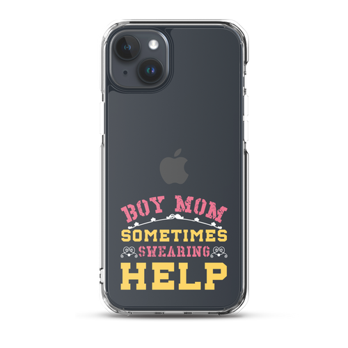 Boy Mom Sometimes Swearing Help Clear Case for iPhone®