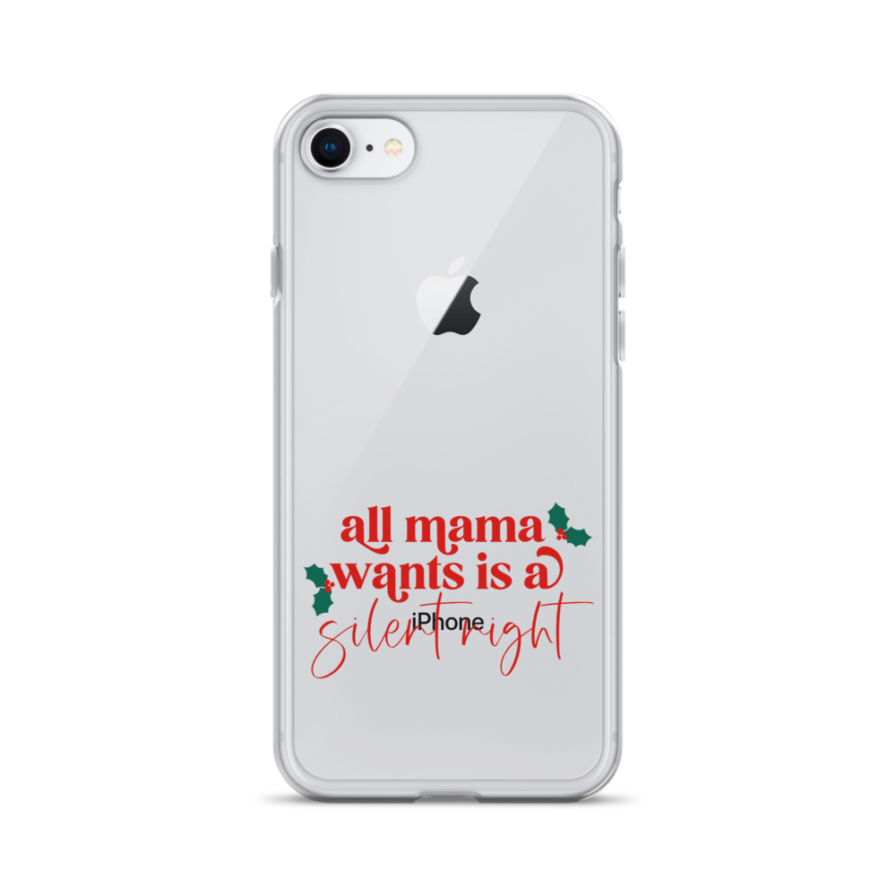 All Mama Wants Is A Silent Night Clear Case for iPhone®