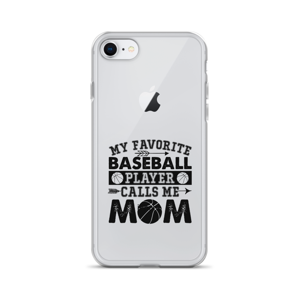 My Favorite Baseball Player Calls Me Mom Clear Case for iPhone®