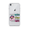 Out Of All Moms In The World I'm So Glad You Are Mine Clear Case for iPhone®