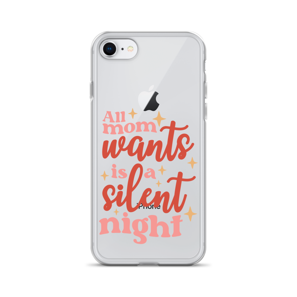 All Mom Wants Is A Silent Night Clear Case for iPhone®