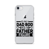 It's Not A Dad Bod It's A Father Figure Clear Case for iPhone®