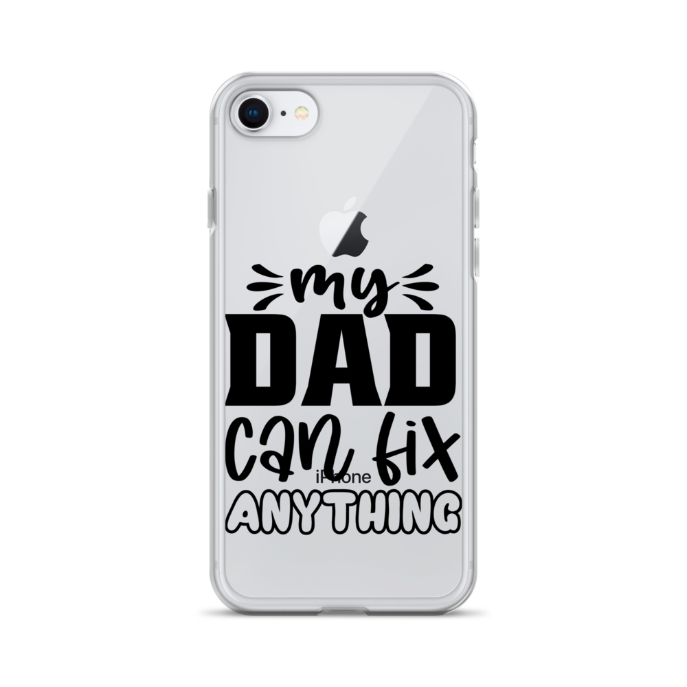 My Dad Can Fix Anything Clear Case for iPhone®