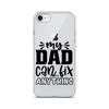 My Dad Can Fix Anything Clear Case for iPhone®