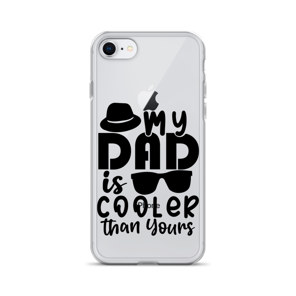 My Dad Is Cooler Than Yours Clear Case for iPhone®