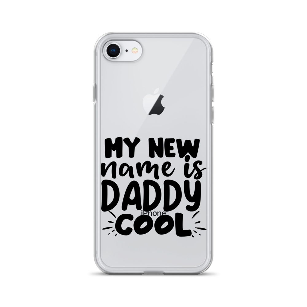 My New Name Is Daddy Cool Clear Case for iPhone®