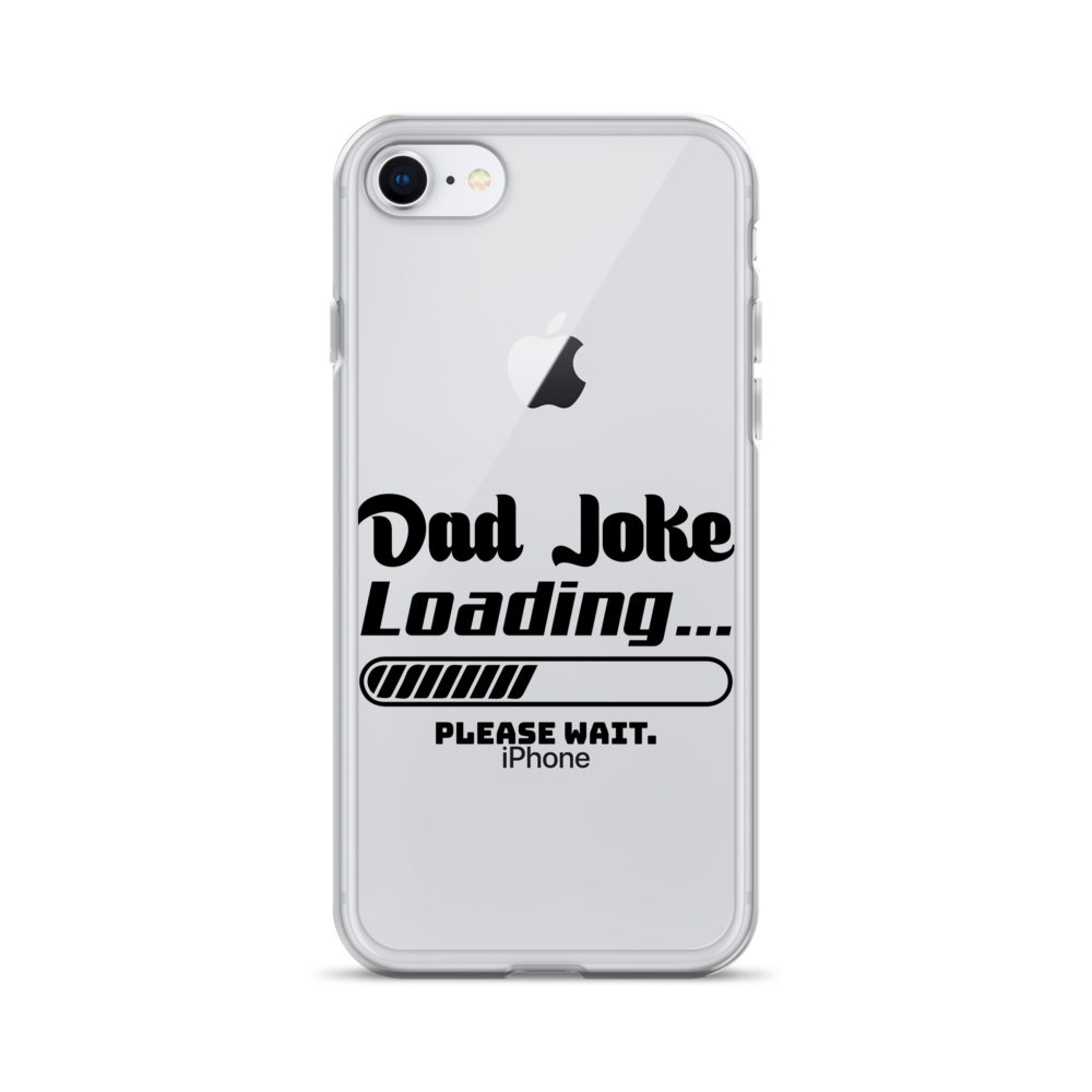 Dad Joke Loading... Please Wait Clear Case for iPhone®