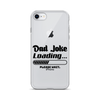 Dad Joke Loading... Please Wait Clear Case for iPhone®