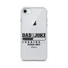 Dad Joke Loading... Please Wait Clear Case for iPhone®