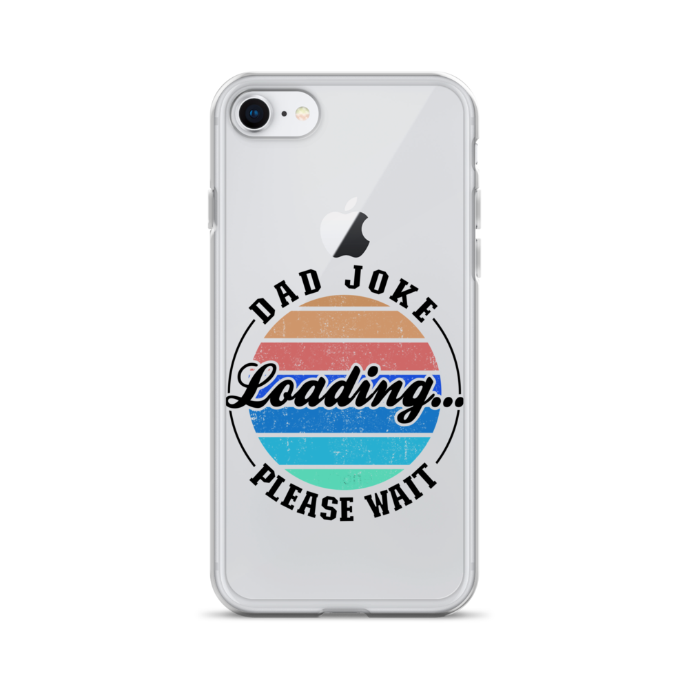 Dad Joke Loading... Please Wait Clear Case for iPhone®