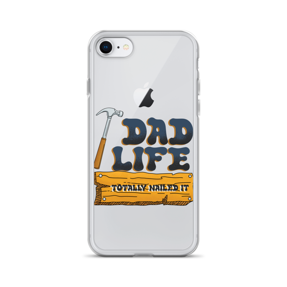 Dad Life totally Nailed It Clear Case for iPhone®