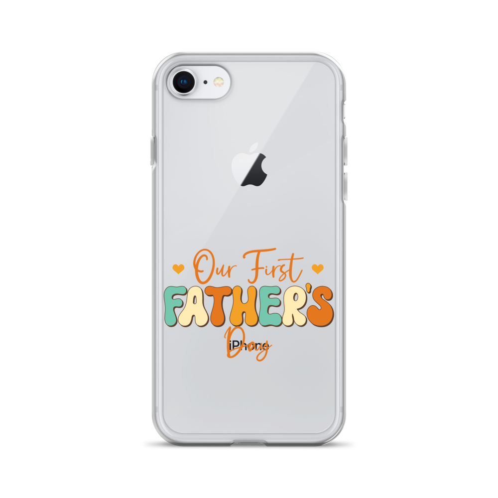 Our First Father's Day Clear Case for iPhone®