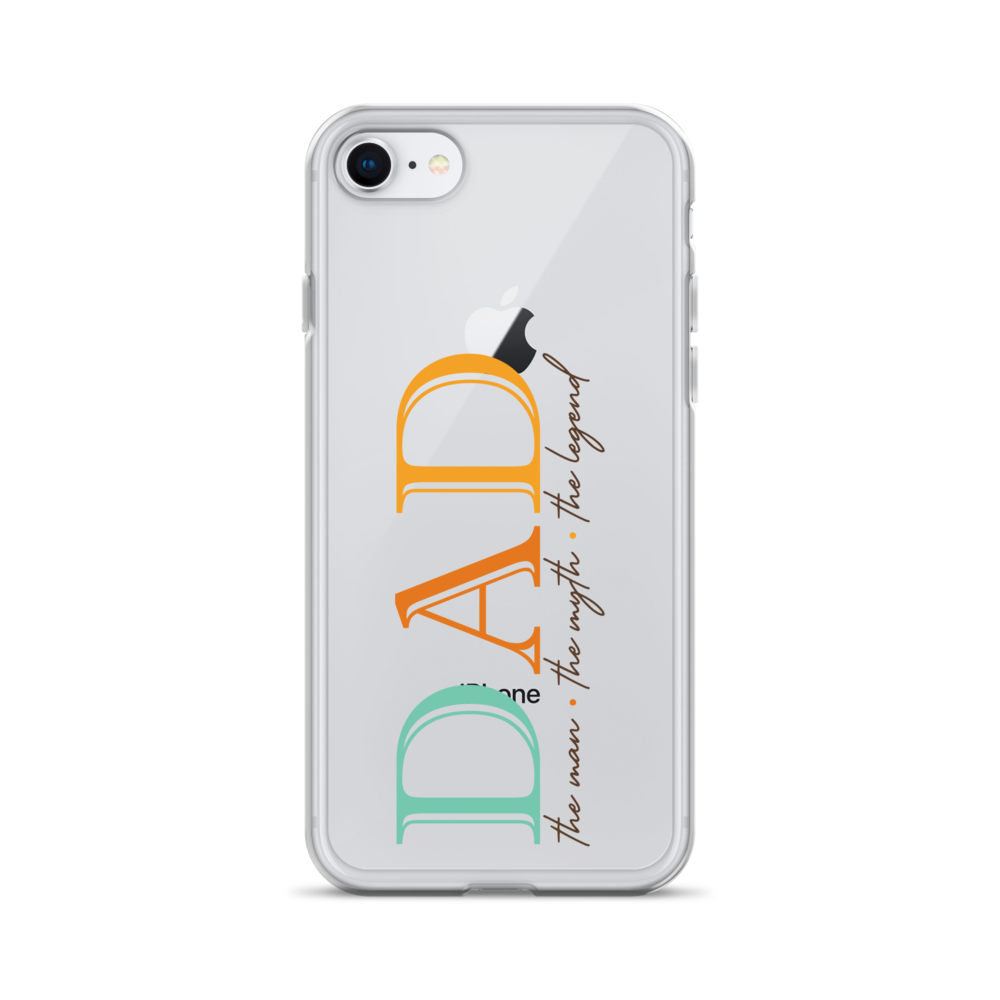 Dad The Man The Myth The Legend Clear Case for iPhone®