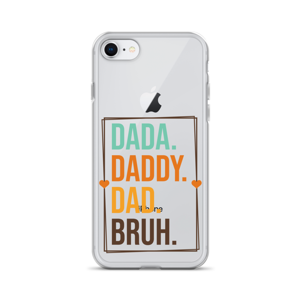 Dada. Daddy. Dad. Bruh. Clear Case for iPhone®