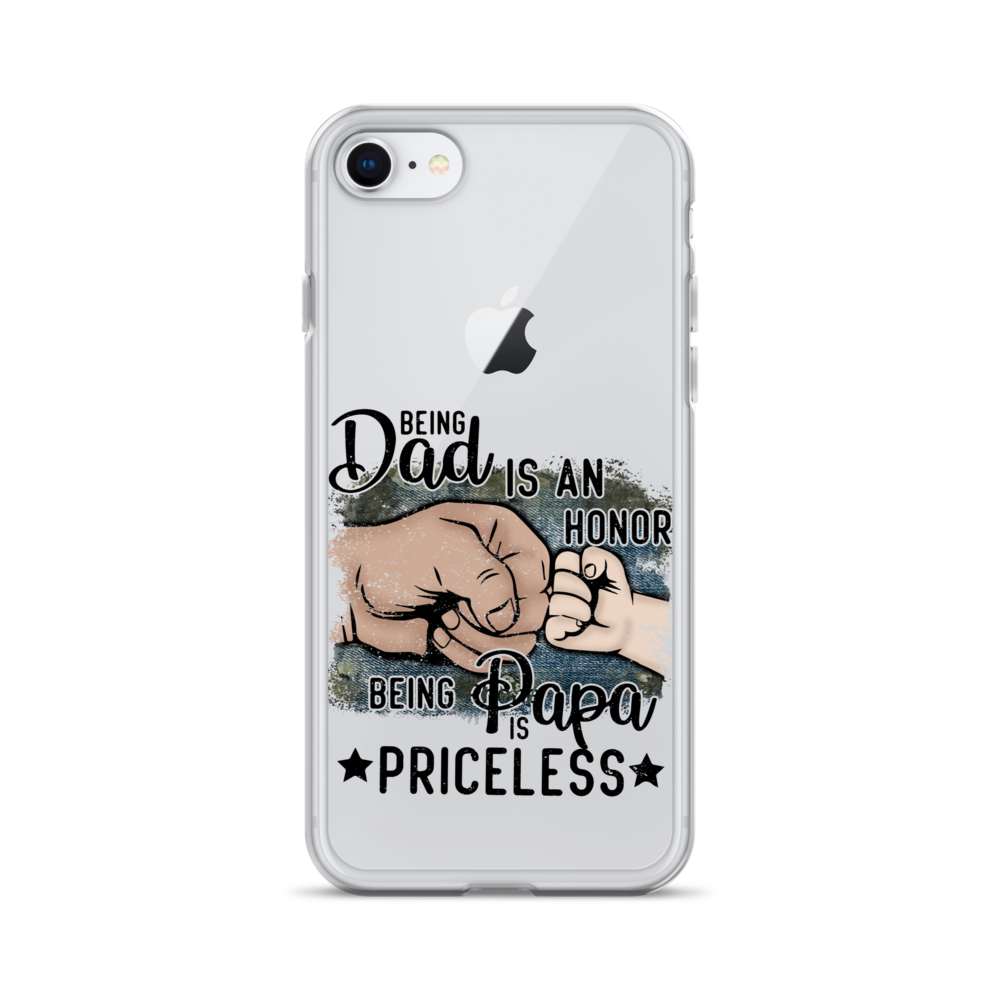 Being Dad Is An Honor Being Papa Is Priceless Clear Case for iPhone®