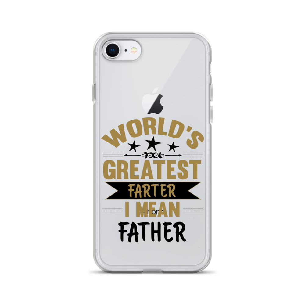 World's Greatest Farter I Mean Father Clear Case for iPhone®