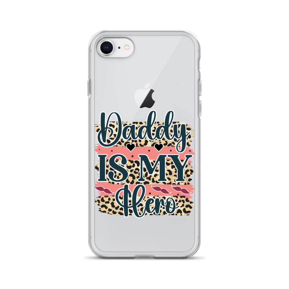 Daddy Is My Hero Clear Case for iPhone®