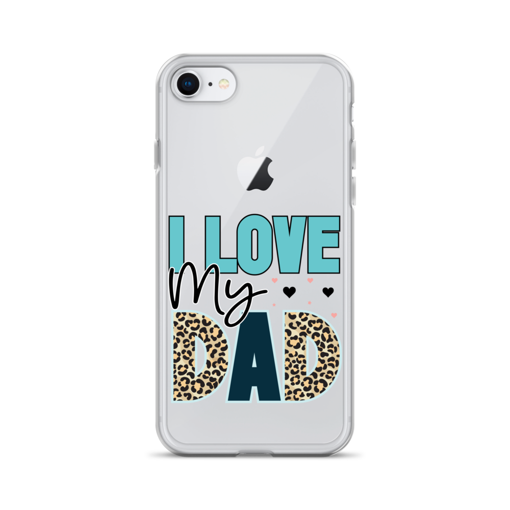 I Love My Dad Clear Case for iPhone®