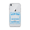 Dear Dad I Love How We Don't Have To Say Out Loud That I'm Your Favorite Child Clear Case for iPhone®