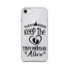 Today's Mission Keep The Tiny Human Alive Clear Case for iPhone®