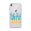 Plant Daddy Clear Case for iPhone®