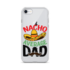 Nacho Average Dad Clear Case for iPhone®