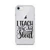 I Teach My Kid To Hit And Steal Clear Case for iPhone®