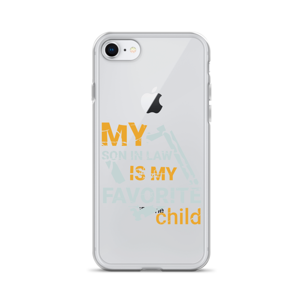 My Son-In-Law Is My Favorite Child Clear Case for iPhone®