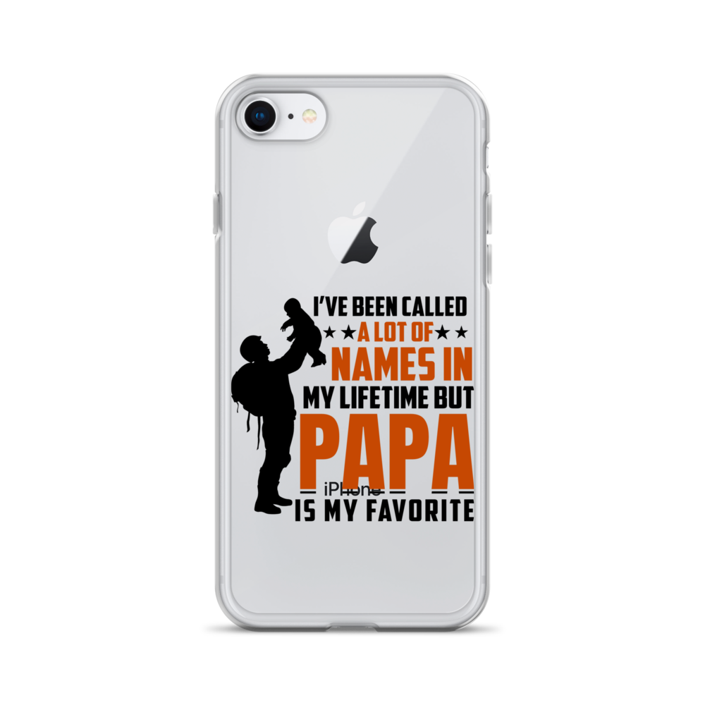 I've Been Called A Lot Of Names In My Lifetime But Papa Is My Favorite Clear Case for iPhone®