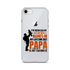 I've Been Called A Lot Of Names In My Lifetime But Papa Is My Favorite Clear Case for iPhone®