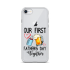 Our First Father's Day Together Clear Case for iPhone®