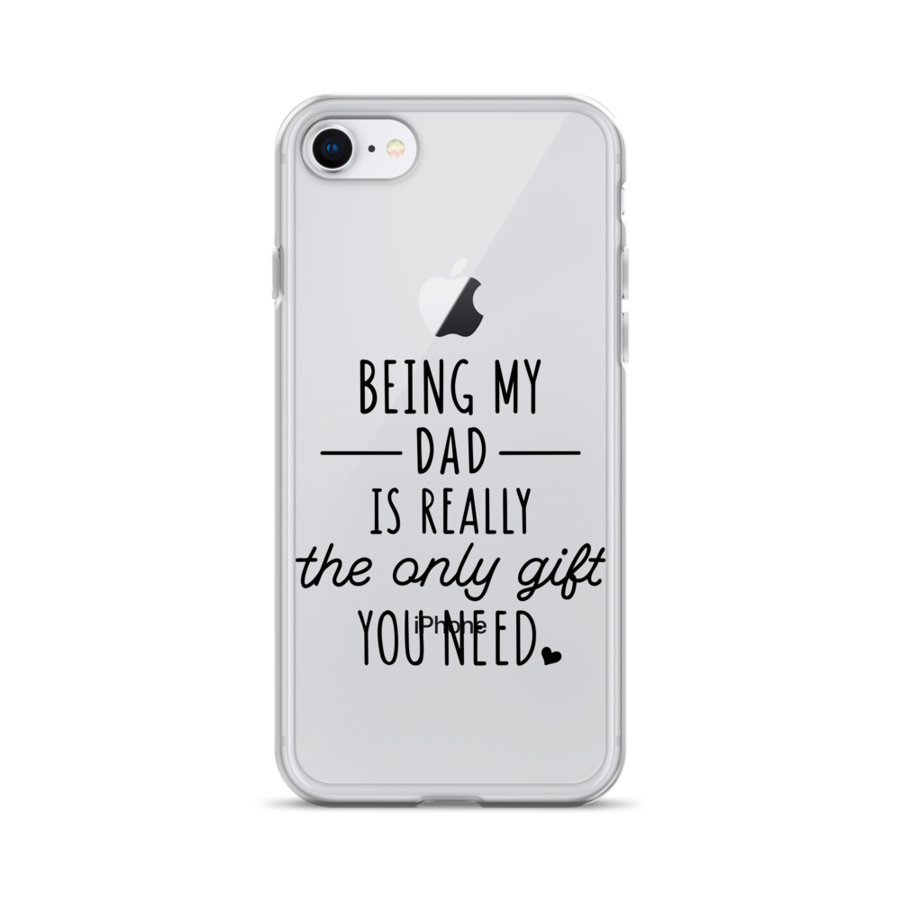 Being My Dad Is Really The Only Gift You Clear Case for iPhone®