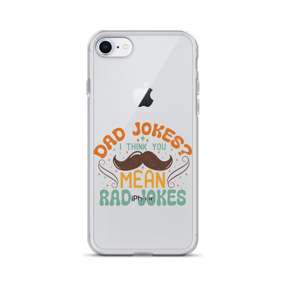 Dad Jokes I Think You Mean You Mean Rad Jokes Clear Case for iPhone®