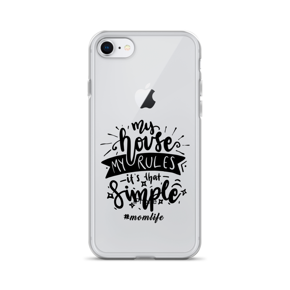 My House My Rules It's That Simple Clear Case for iPhone®