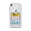 Bad Moms Club Clear Case for iPhone®