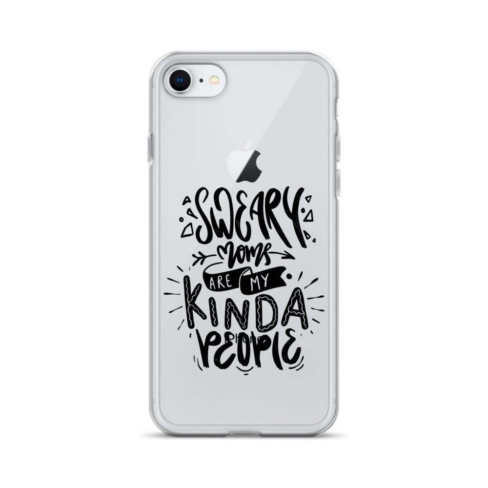 Sweary Moms Are My Kinda People Clear Case for iPhone®