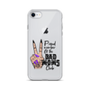 Proud Member Of The Bad Moms Club Clear Case for iPhone®