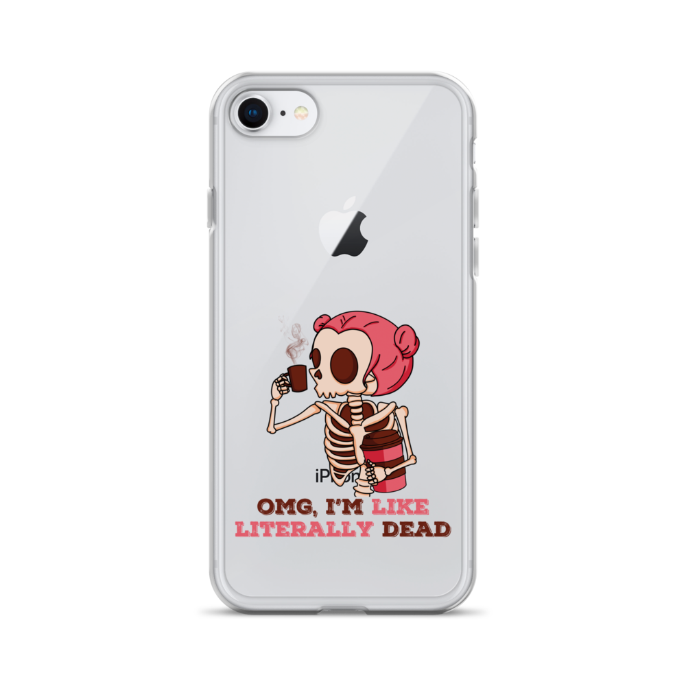 OMG, I'm Like Literally Dead Clear Case for iPhone®