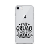 My Squad Calls Me Mama Clear Case for iPhone®