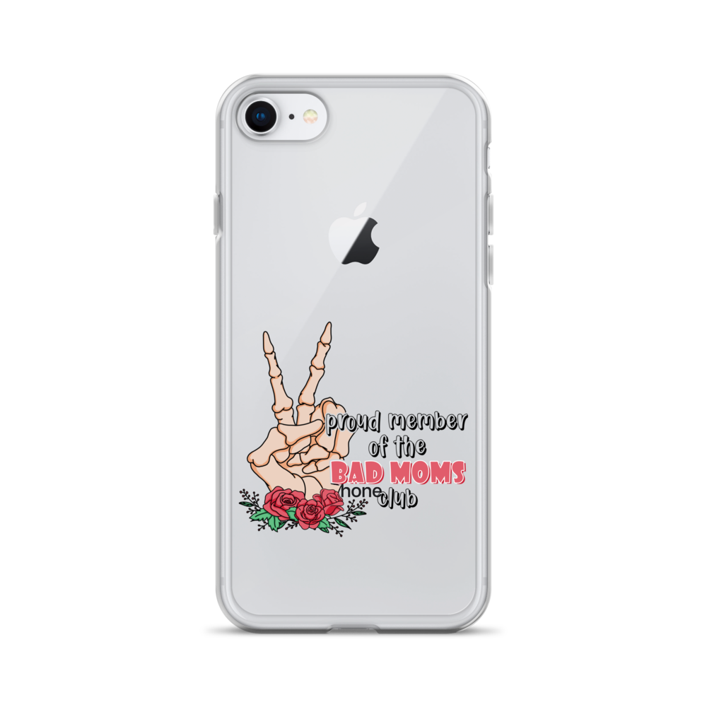 Proud Member Of The Bad Moms Club Clear Case for iPhone®