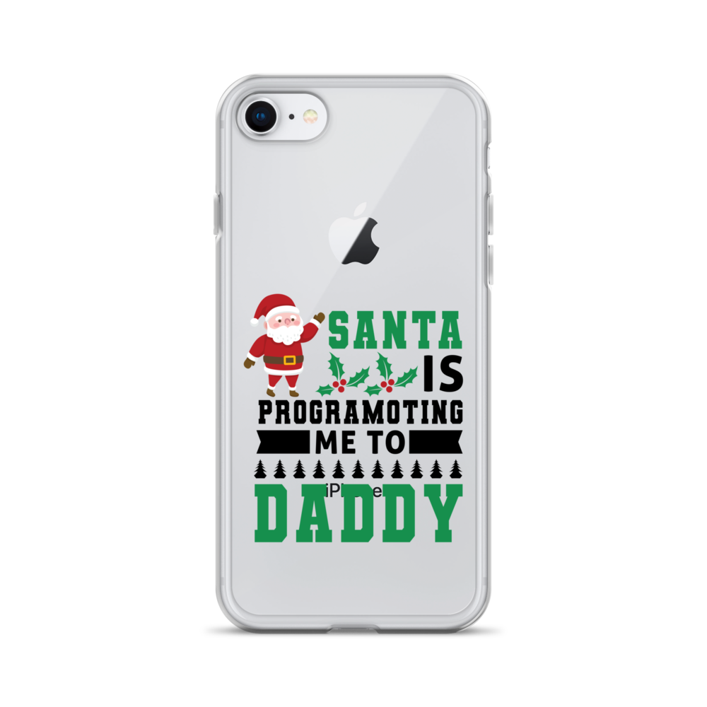 Santa Is Programoting Me To Daddy Clear Case for iPhone®