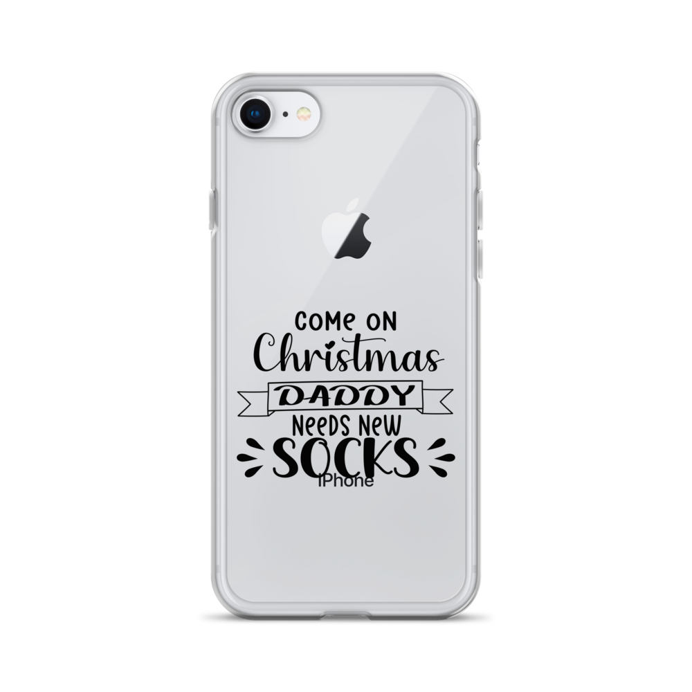 Come On Christmas Daddy Needs New Socks Clear Case for iPhone®