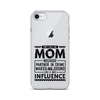 They Call Me Mom Because Partner In Crime Makes Me Sound Like A Bad Influence Clear Case for iPhone®