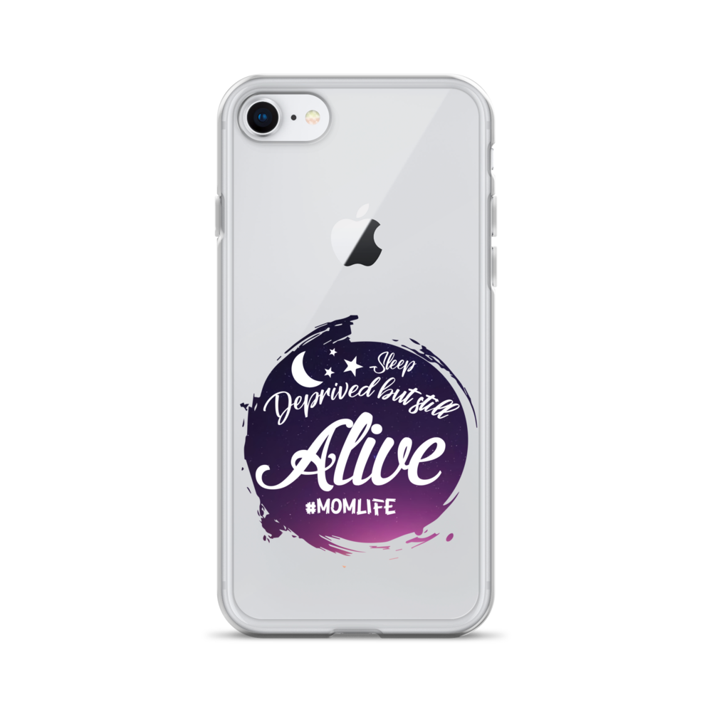 Sleep Deprived But Still Alive #momlife Clear Case for iPhone®