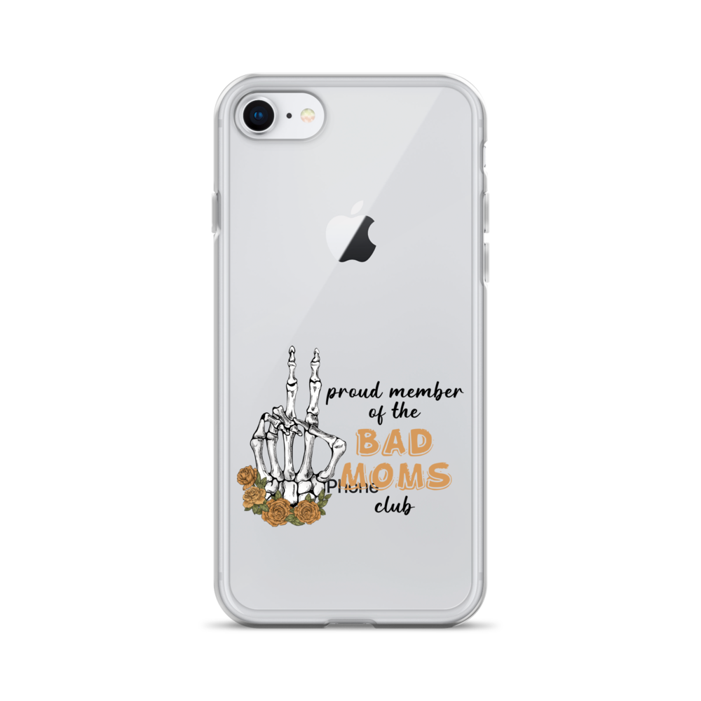 Proud Member Of The Bad Moms Club Clear Case for iPhone®