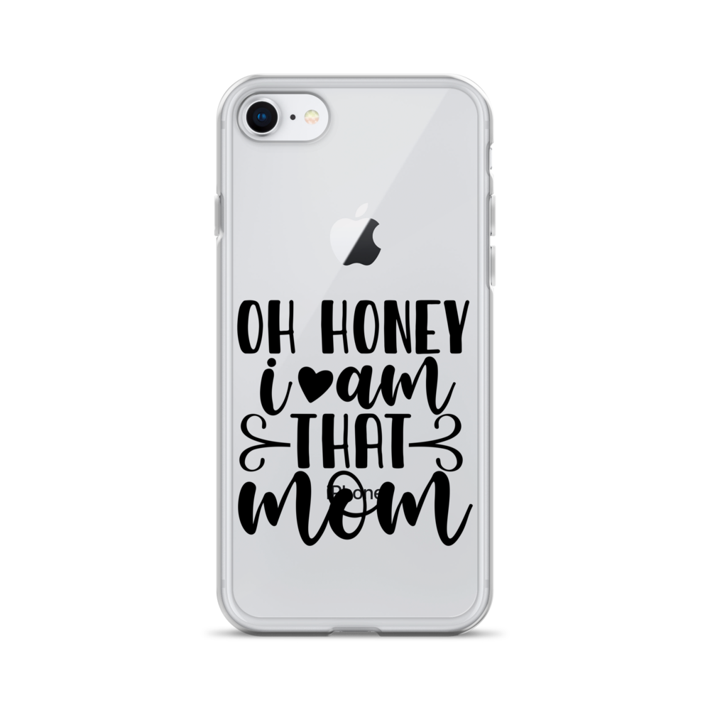 Oh Honey I Am That Mom Clear Case for iPhone®