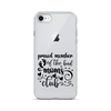 Proud Member Of The Bad Moms Club Clear Case for iPhone®