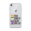 Proud Member Of The Bad Moms Club Clear Case for iPhone®