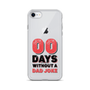 Zero Days Without A Dad Joke Clear Case for iPhone®